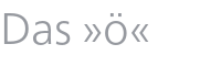 Das ö
