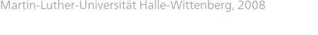 Martin-Luther-Universität Halle-Wittenberg, 2008