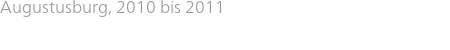 Augustusburg, 2010 bis 2011