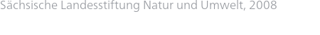 Sächsische Landesstiftung Natur und Umwelt, 2008