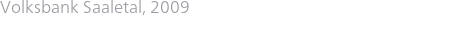 Volksbank Saaletal, 2009
