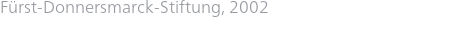 Fürst-Donnersmarck-Stiftung, 2002