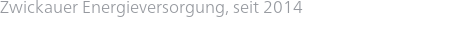 Zwickauer Energieversorgung, seit 2014