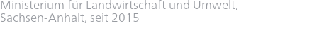 Ministerium für Landwirtschaft und Umwelt, Sachsen-Anhalt, seit 2015