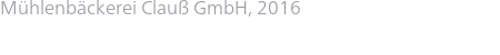 Mühlenbäckerei Clauß GmbH, 2016